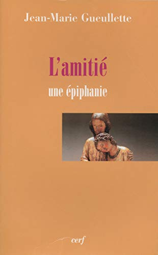 L'amitié: une épiphanie