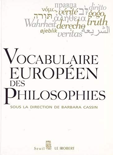 Vocabulaire européen des philosophes : Dictionnaire des intraduisibles