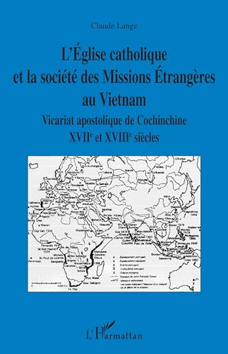 L'Eglise catholique et la société des Missions étrangères au Vietman