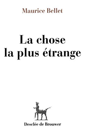 La Chose la plus étrange