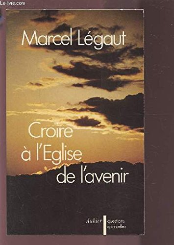 Croire à l'Eglise de l'avenir