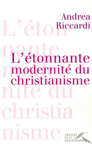 L'étonnante modernité du christianisme