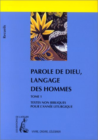 Parole de Dieu langage des hommes : Recueil de textes non bibliques