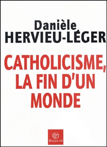 Catholicisme, la fin d'un monde
