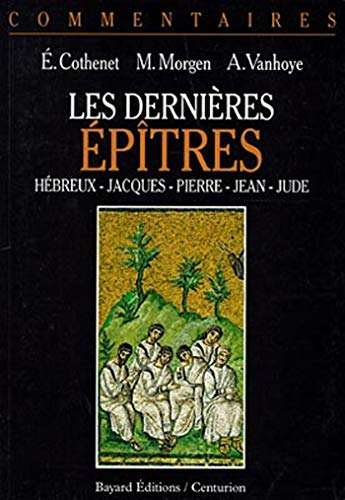 Les dernières épîtres : Hébreux, Jacques, Pierre, Jean, Jude