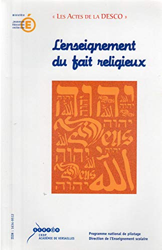 L'Enseignement du fait religieux : Actes du séminaire national interdisciplinaire Paris les 5-7 novembre 2002