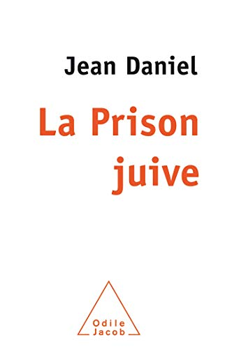 La Prison juive : Humeurs et méditations d'un témoin