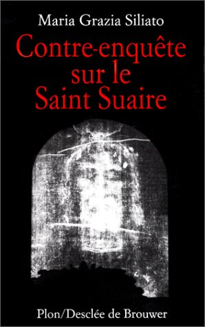 Contre-enquête sur le Saint Suaire