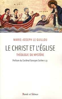 Le Christ et l'Eglise. Théologie du mystère