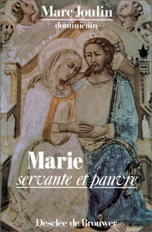 Marie servante et pauvre : De Nazareth à Lourdes