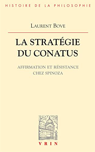 La Stratégie du conatus : Affirmation et résistance chez Spinoza