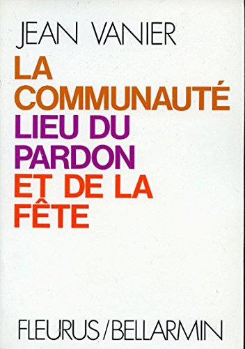 La Communauté : Lieu du pardon et de la fête