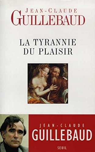 La tyrannie du plaisir