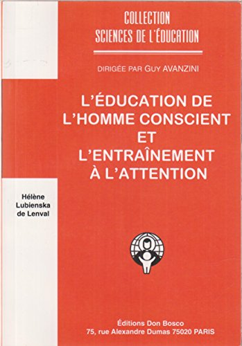 L'Education de l'homme conscient et l'entraînement à l'attention