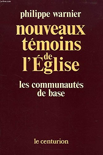 Nouveaux témoins de l'Eglise : Les communautés de base