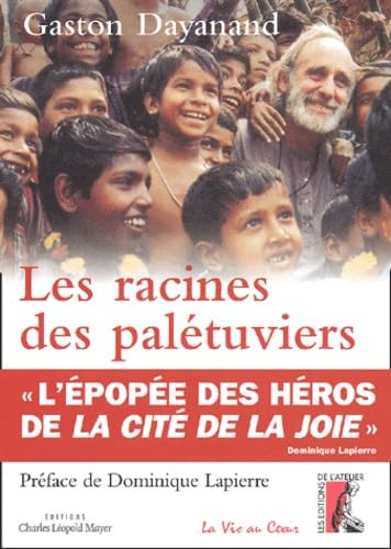 Les Racines des palétuviers : L'épopée des héros de la Cité de la joie