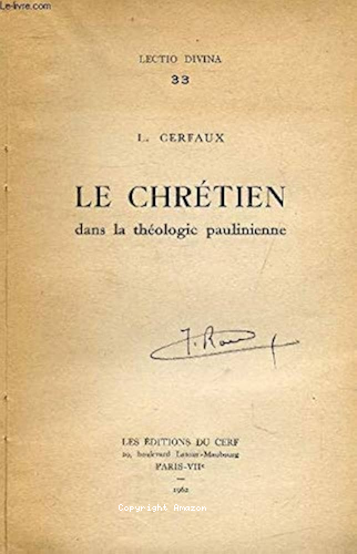 Le Chrétien dans la théologie paulinienne