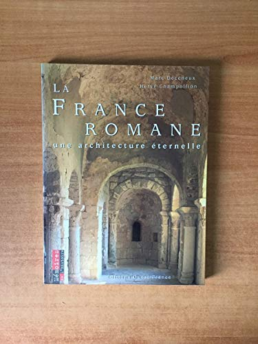 La France romane : une architecture éternelle