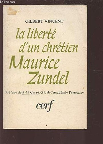La Liberté d'un chrétien : Maurice Zundel