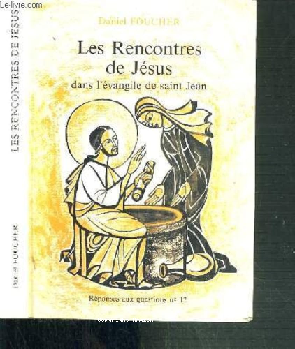 Les Rencontres de Jésus dans l'évangile de saint Jean