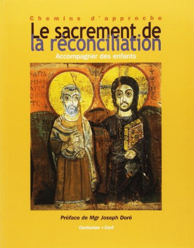 Le Sacrement de la Réconciliation : Accompagner des enfants