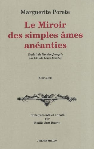 Le Miroir des simples âmes anéanties et qui seulement demeurent en vouloir et désir d'amour - XIIIè siècle