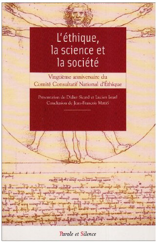 L'Ethique, la science et la société : Vingtième anniversaire du Comité Consultatif National d'Ethique : Actes du colloque de Rome des 21-23 mars 2003