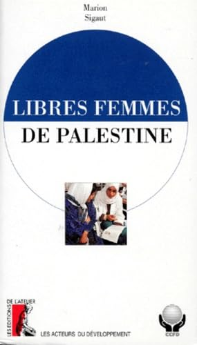 Libres femmes de Palestine : L'invention d'un système de santé