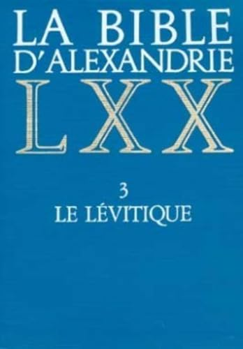 La Bible d'Alexandrie. 3 Le Lévitique