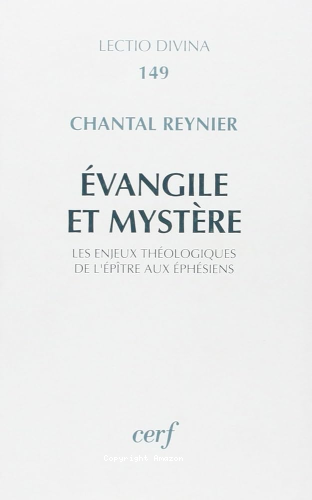Evangile et mystère. Les enjeux théologiques de l'épître aux Ephésiens