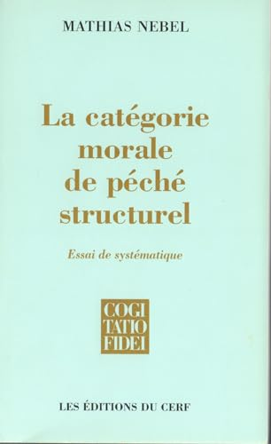 La Catégorie morale de péché structurel : essai de systématique