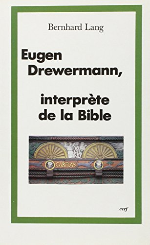 Drewermann, interprète de la bible: le paradis, la naissance du Christ.