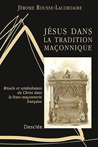 Jésus dans la tradition maçonnique
