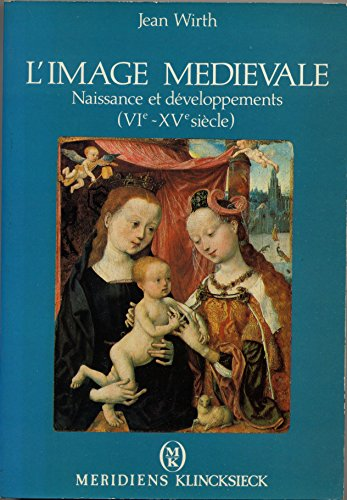 L'Image médiévale : naissance et développements (VIè-XVè siècles)