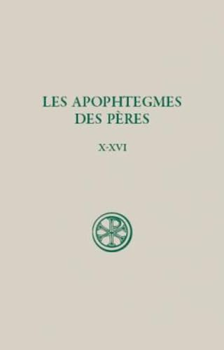 Les Apophtegmes des Pères: collection systématique*. Chapitres X-XVI