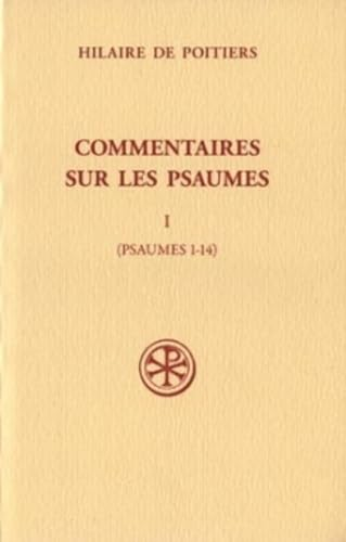 Commentaires sur les psaumes. Tome I (Psaumes 1-14)