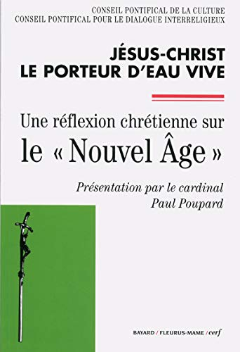 Jésus-Christ le porteur d'eau vive: une réflexion chrétienne sur le 