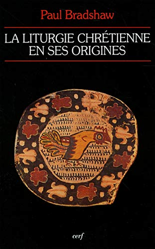 La liturgie chrétienne en ses origines: sources et méthodes