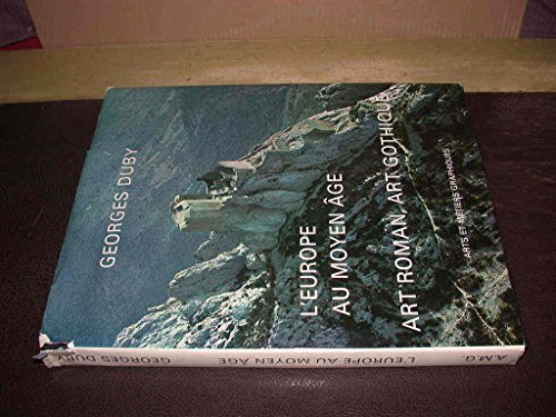 L'Europe au Moyen-âge: Art roman, art gothique