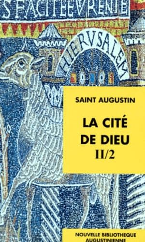 La Cité de Dieu : Livres XIX-XXII