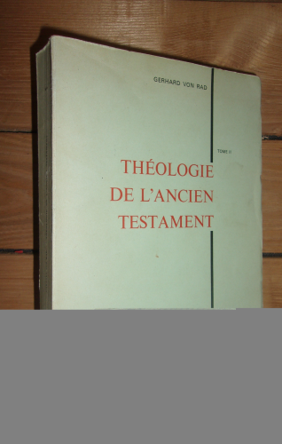 Théologie de l'Ancien Testament : 2 - Théologie des traditions prophétiques d'Israël