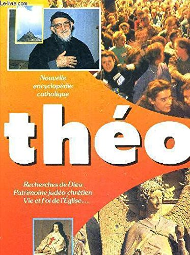 Th&eacute;o : nouvelle encyclop&eacute;die catholique
