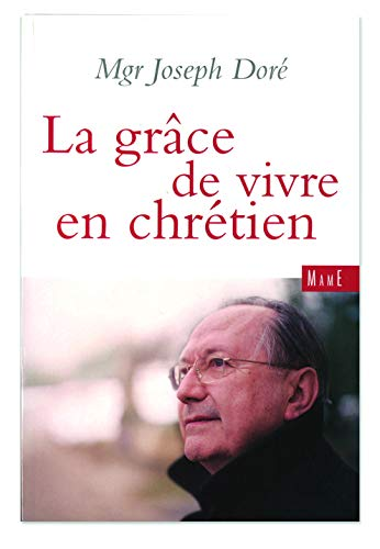 La grâce de vivre en chrétien