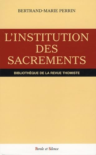L'institution des sacrements dans le Commentaire des sentences de Saint Thomas