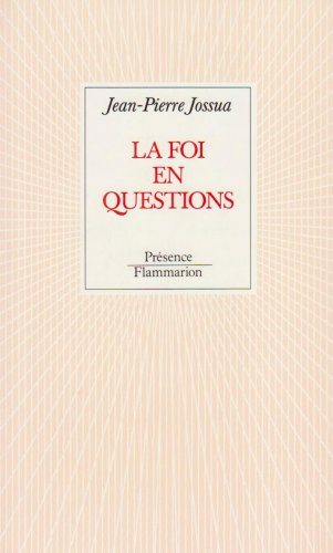 La Foi en questions