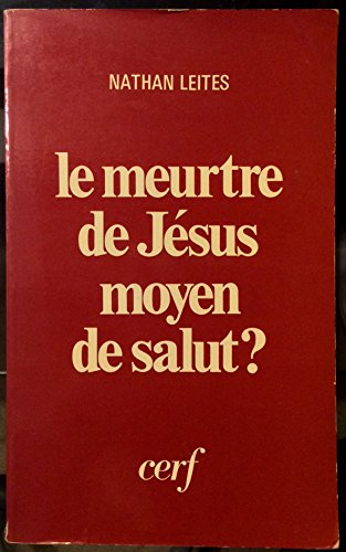 Le Meurtre de Jésus, moyen de salut ?