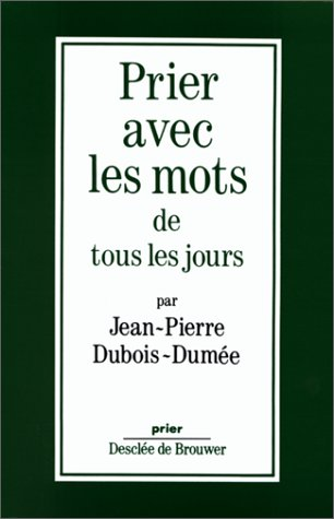 Prier avec les mots de tous les jours