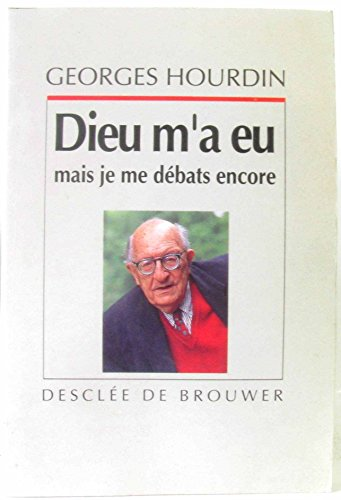 Dieu m'a eu