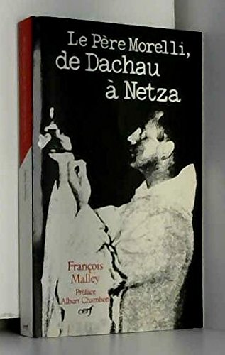 Le Père Morelli, de Dachau à Netza