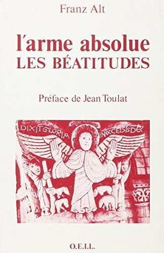 L'Arme absolue - les béatitudes